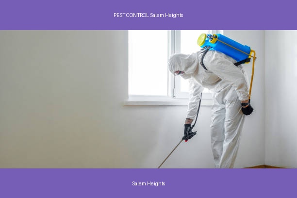 PEST CONTROL Salem Heights